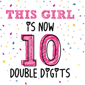 This Girl is now 10 Double Digits 1 Thumbnail